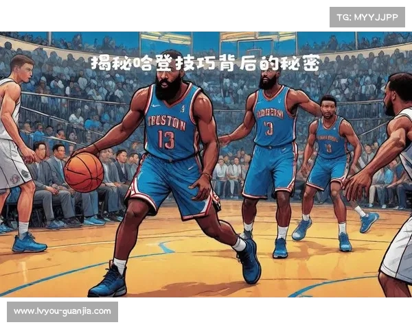 NBA高效球员的秘密：背后的训练与技巧