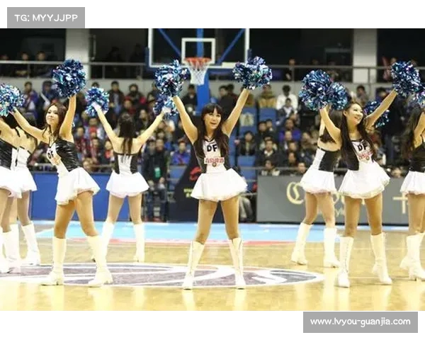 CBA啦啦队风采展现青春活力 助力赛场激情燃烧引领潮流新风尚